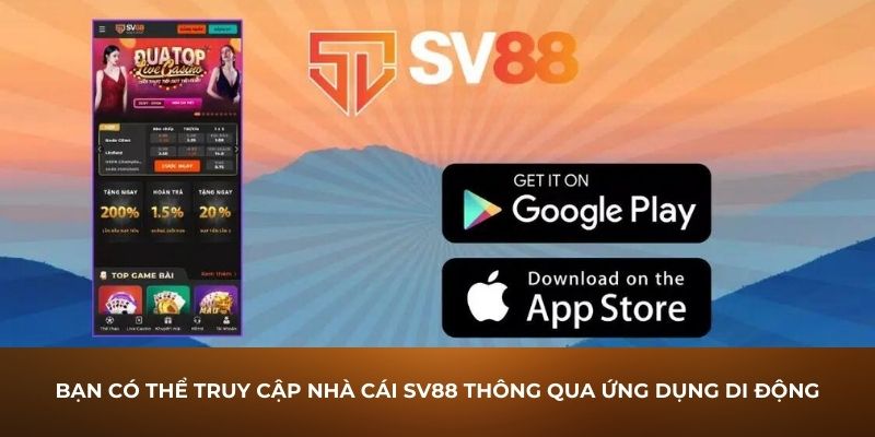 ban-co-the-truy-cap-va0-nha-cai-SV88-thong-qua-ung-dung