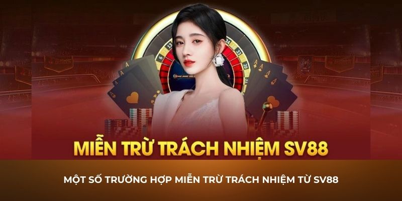 mot-so-truong-hop-mien-tru-trach-nhiem-tu-Sv88 (1)